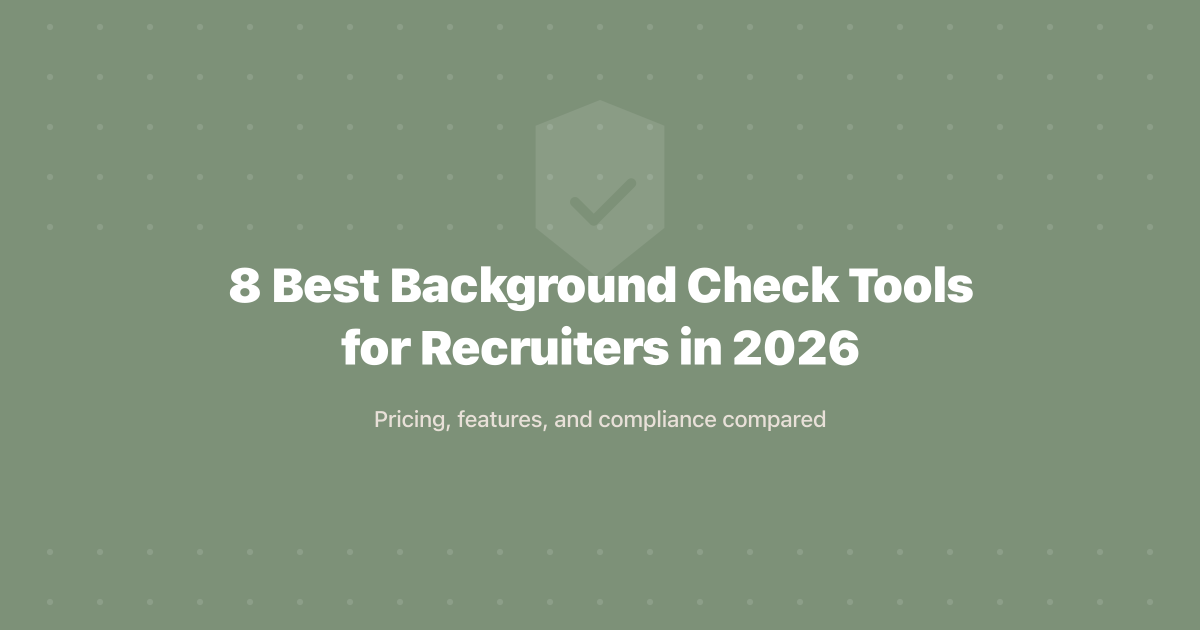 8 Best Background Check Tools for Recruiters in 2026
