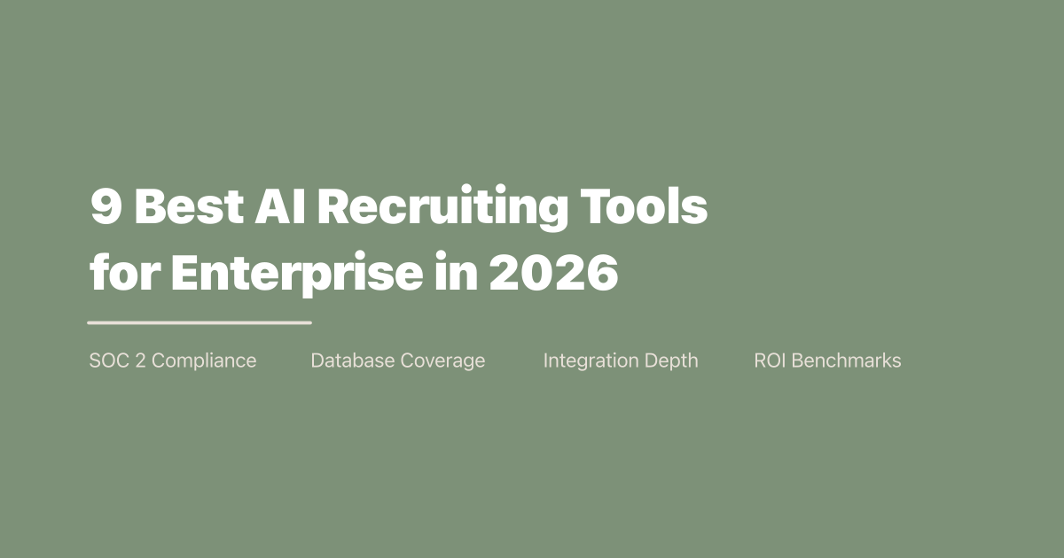 9 Best AI Recruiting Tools for Enterprise in 2026