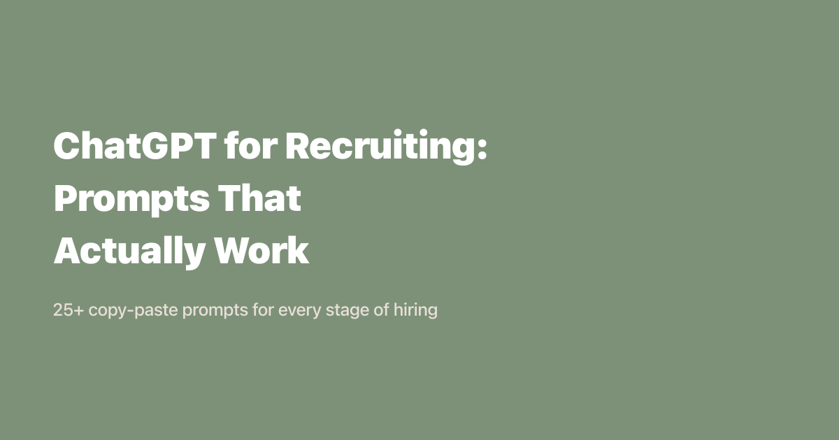 ChatGPT for Recruiting: Prompts That Actually Work