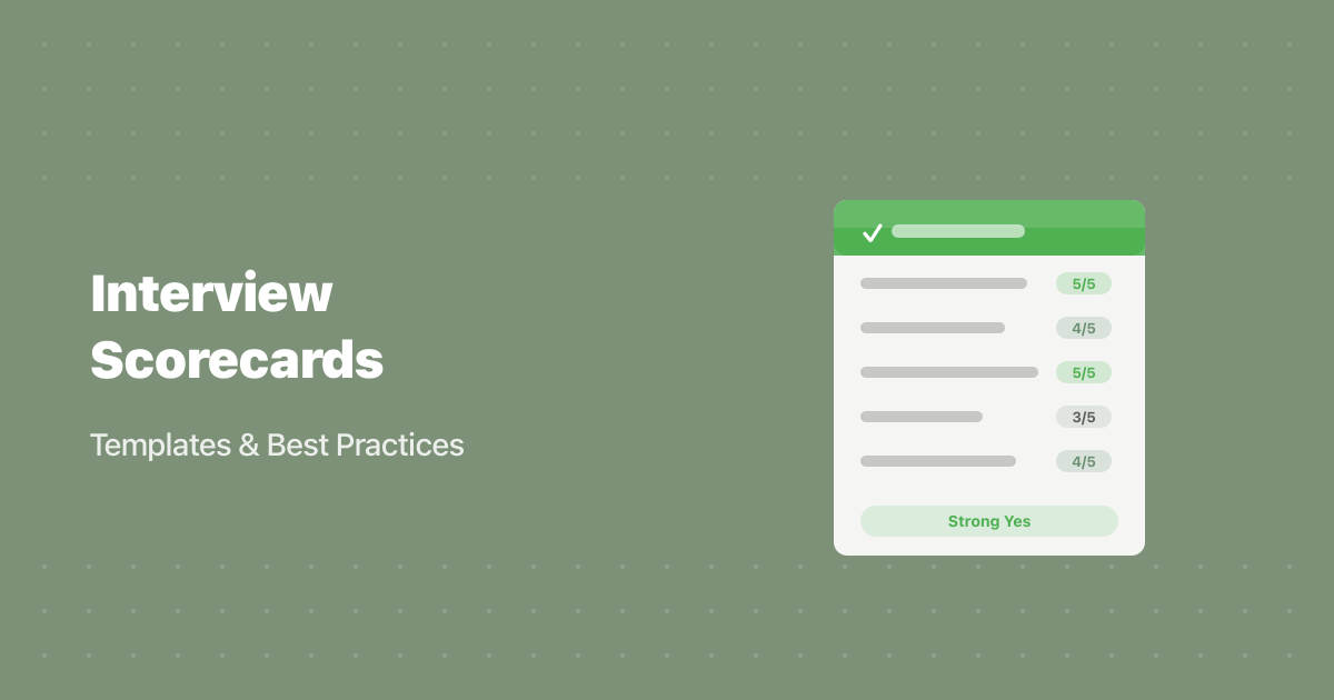 Interview Scorecards: Templates and Best Practices (2026)