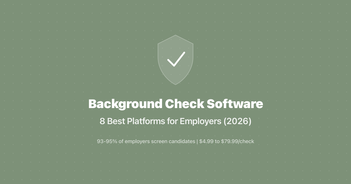 Background Check Software: 8 Best Platforms for Employers (2026)