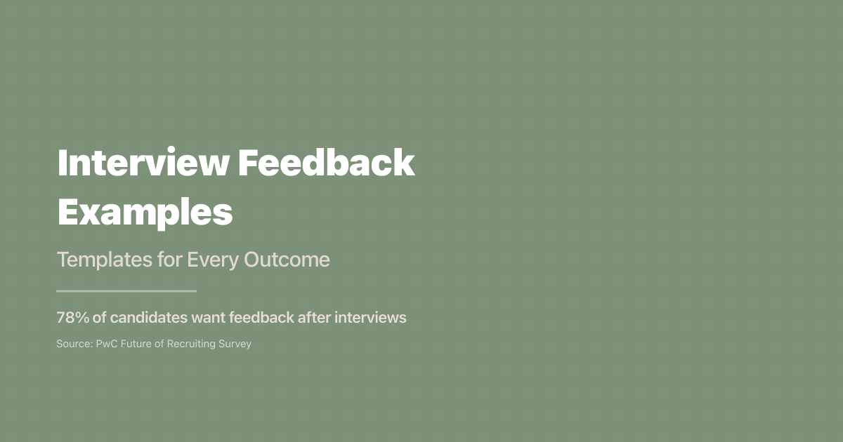 Interview Feedback Examples: Templates for Every Outcome