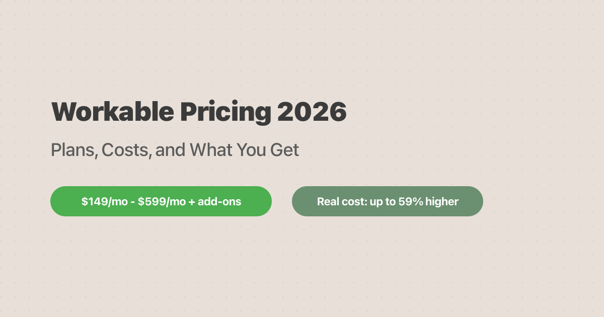 Workable Pricing 2026: Plans, Costs, and What You Get