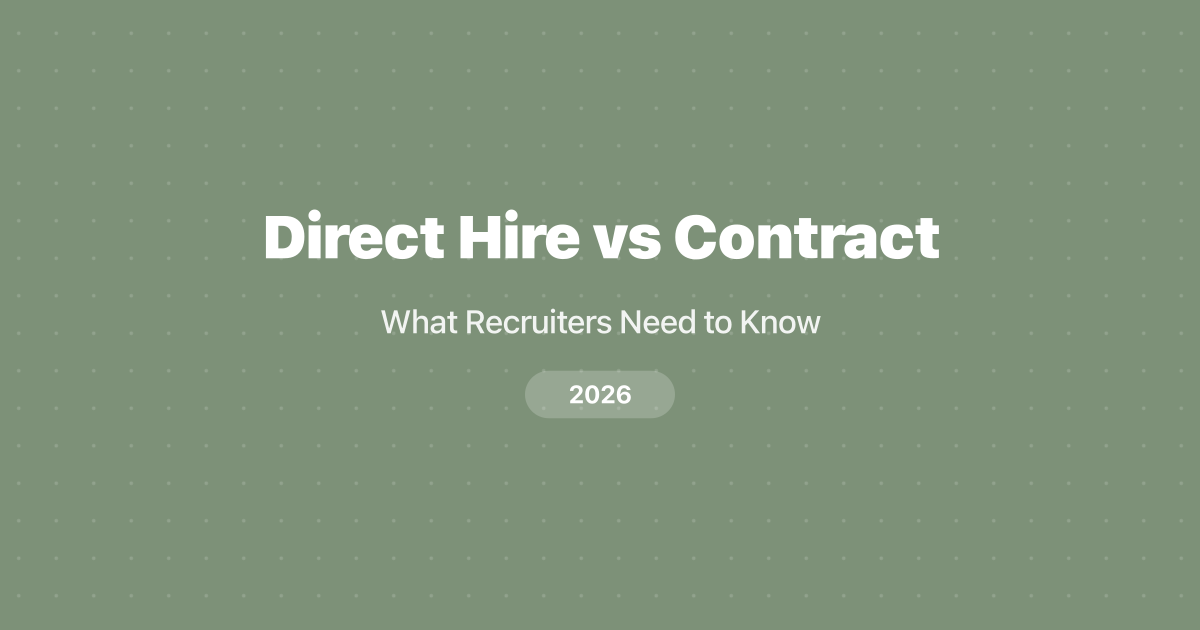Direct Hire vs Contract: What Recruiters Need to Know (2026)