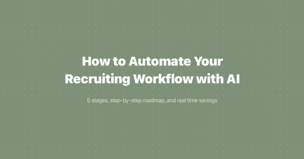How to Automate Your Recruiting Workflow with AI