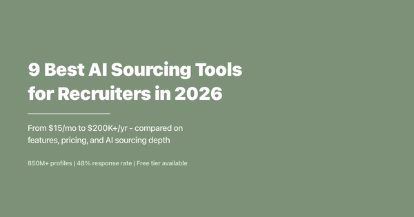 9 Best AI Sourcing Tools for Recruiters in 2026
