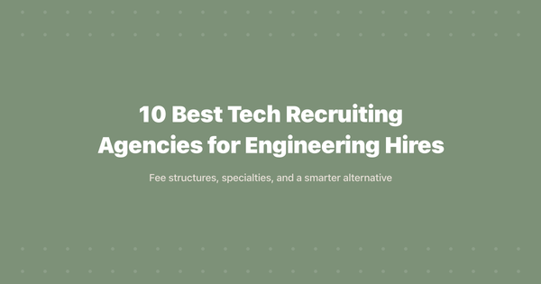 10 Best Tech Recruiting Agencies for Engineering Hires (2026)