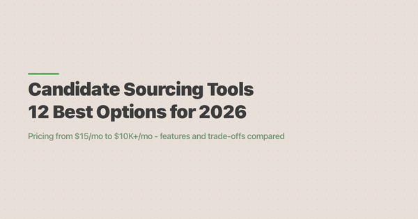 Candidate Sourcing Tools: 12 Best Options for 2026