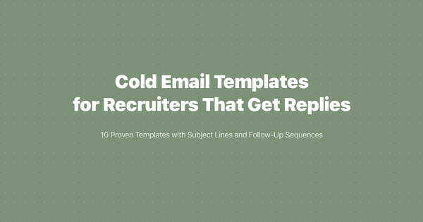 Cold Email Templates for Recruiters That Get Replies