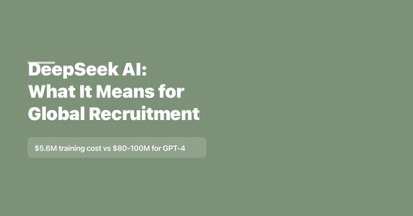 DeepSeek AI: What It Means for Global Recruitment