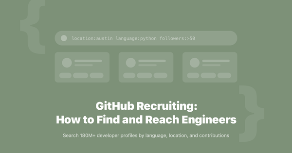 GitHub Recruiting: How to Find and Reach Engineers