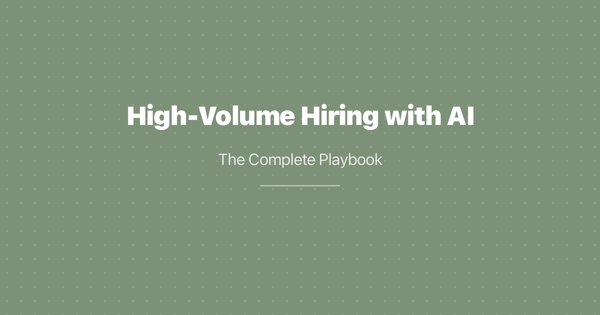 High-Volume Hiring with AI: The Complete Playbook
