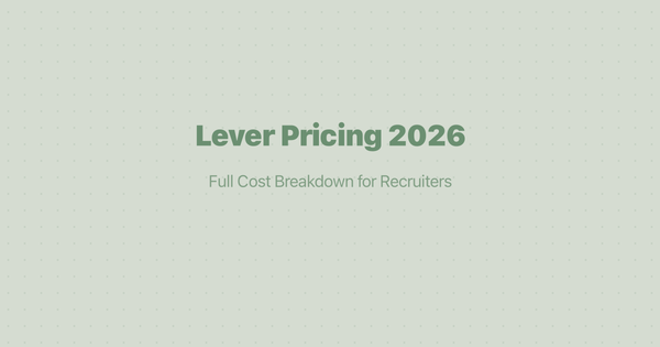Lever Pricing 2026: Full Cost Breakdown for Recruiters