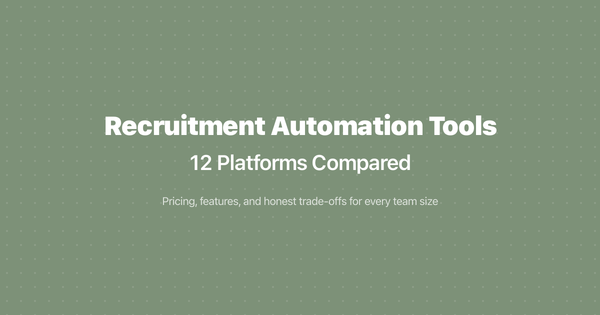 Recruitment Automation Tools: 12 Platforms Compared