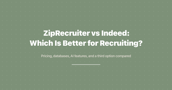 ZipRecruiter vs Indeed: Which Is Better for Recruiting?