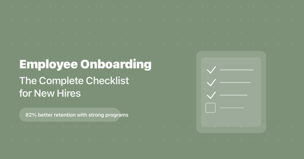 Employee Onboarding: The Complete Checklist for New Hires (2026)