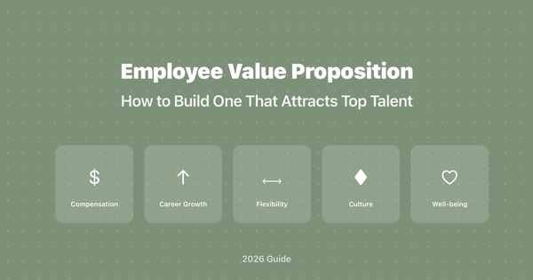 How to Build an EVP That Attracts Top Talent (2026)