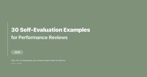 30 Self-Evaluation Examples for Performance Reviews (2026)