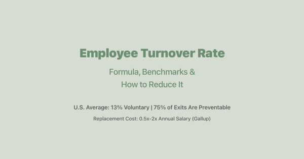 Employee Turnover Rate: Formula, Benchmarks, and How to Reduce It (2026)